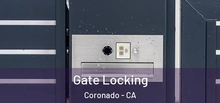  Gate Locking Coronado - CA