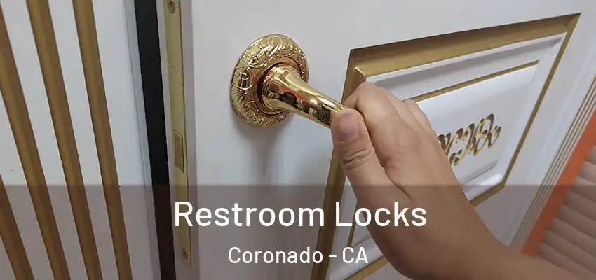  Restroom Locks Coronado - CA